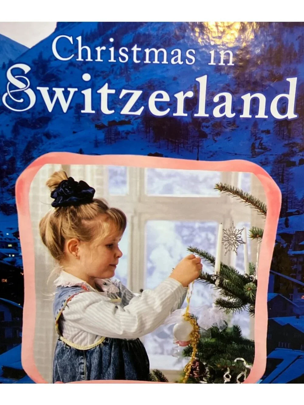 Christmas in Switzerland Christmas Around the World Hardcover Book
